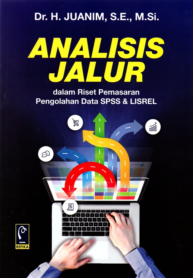 Analisis Jalur dalam Riset Pemasaran Pengolahan Data SPSS & LISREL