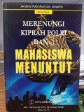 MERENUNGI KIPRAH POLRI DAN MAHASISWA MENUNTUT