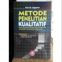 METODE PENELITIAN KUALITATIF Untuk Penelitian Yang bersifat: Eksploratif, Enterpretif, Interaktif Dan Konstruktif