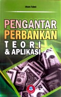 Pengantar Perbankan Teori dan Aplikasi