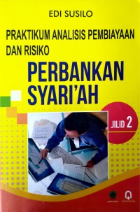 Praktikum Analisis Pembiayan Dan Risiko Perbankan Syariah