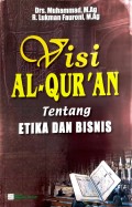 Visi Al-Qur'an Tentang Etika dan Bisnis