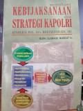 MEMAHAMI KEBIJAKSANAAN DAN STRATEGI KAPOLRI