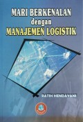 Mari Berkenalan dengan Manajemen Logistik