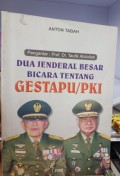 DUA JENDERAL BESAR BICARA TENTANG GESTAPU/ PKI