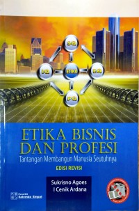 Etika Bisnis dan Profesi Tantangan Membangun Manusia Seutuhnya