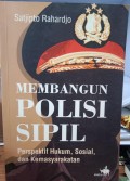 MEMBANGUN POLISI SIPIL