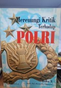 MERENUNGI KRITIK TERHADAP POLRI