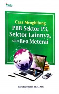 Cara Menghitung PBB Sektor P3, Sektor Lainnya, dan Bea Meterai