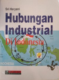 Hubungan Industrial Di Indonesia