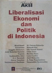 Agenda Aksi Liberalisasi Ekonomi Dan Politik Di Indonesia