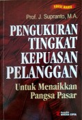 Pengukuran Tingkat Kepuasan Pelanggan Untuk Menaikkan Pangsa Pasar