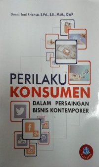 Perilaku Konsumen Dalam Persaingan Bisnis Kontemporer