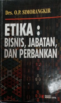 Etika: Bisnis, Jabatan, dan Perbankan