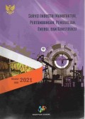 SURVEI INDUSTRI MANUFAKTUR, PERTAMBANGAN, PENGGALIAN, ENERGI, DAN KONSTRUKSI