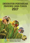 INDIKATOR PERTANIAN PROVINSI JAWA TIMUR 2017
