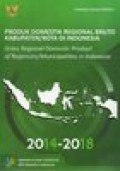 PRODUK DOMESTIK REGIONAL BRUTO KABUPATEN/KOTA DI INDONESIA 2014-2018