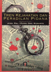 Tren Kejahatan & Peradilan Pidana