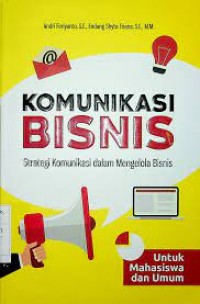 Komunikasi Bisnis Strategi Komunikasi Dalam Mengelola Bisnis