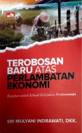 Terobosan Baru Atas Perlambatan Ekonomi