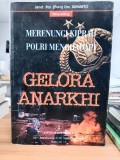 MERENUNGI KIPRAH POLRI MENGHADAPI GELORA ANARKHI