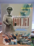 MEMBANGUN POLRI YANG KUAT (BELAJAR DARI MACAN-MACAN ASIA)