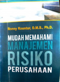 Mudah Memahami Manajemen Risiko Perusahaan