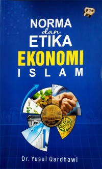 Norma dan Etika Ekonomi Islam