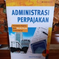 Administrasi Perpajakan Pedoman Praktis Bagi Wajib Pajak Di Indonesia