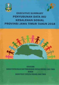 Image of EXECUTIVE SUMMARY PENYUSUNAN DATA IKU KESALEHAN SOSIAL PROVINSI JAWA TIMUR TAHUN 2018