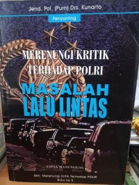 Image of MERENUNGI KRITIK TERHADAP POLRI MASALAH LALU LINTAS